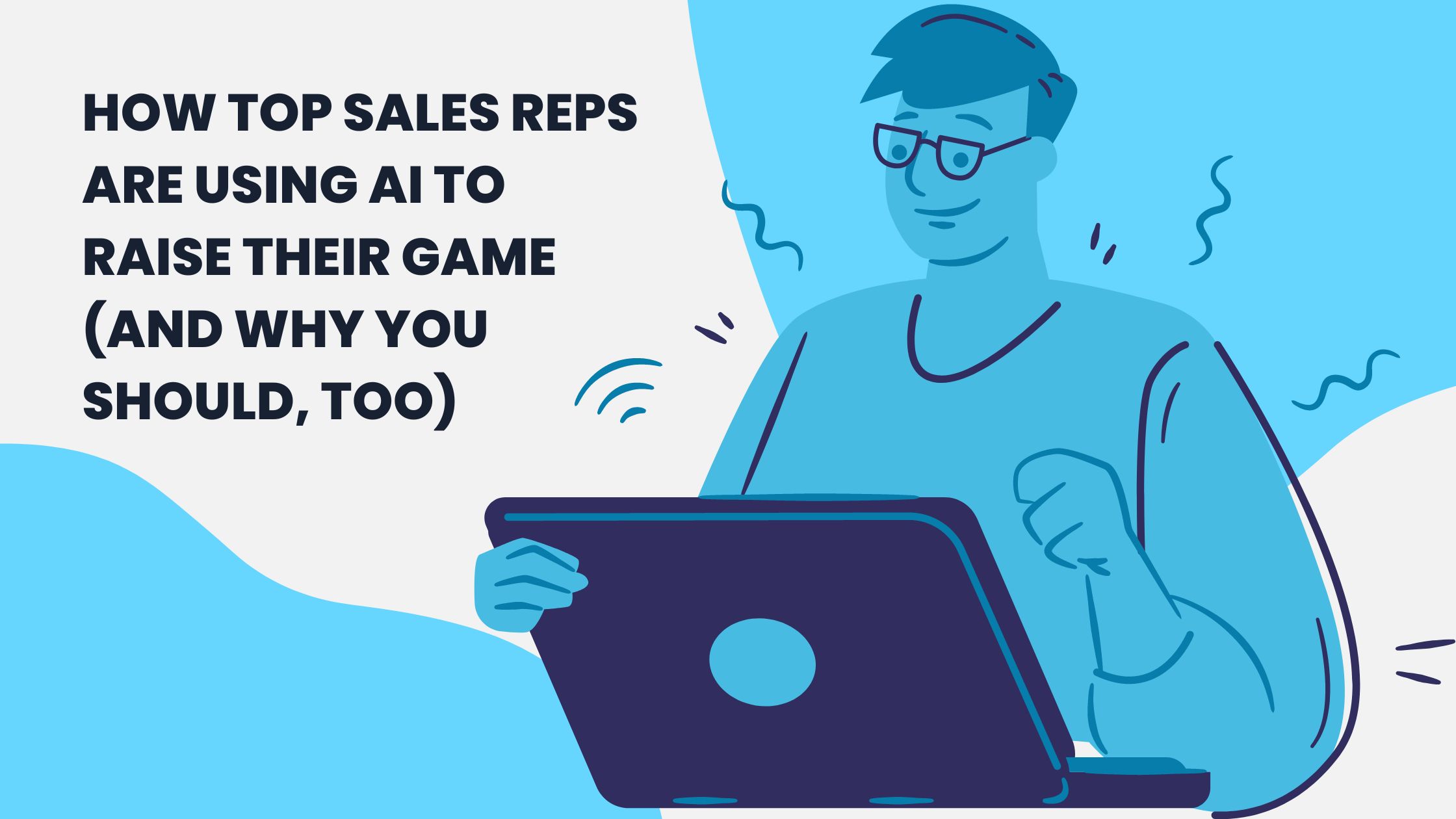 How Top Sales Reps Use AI to Win
