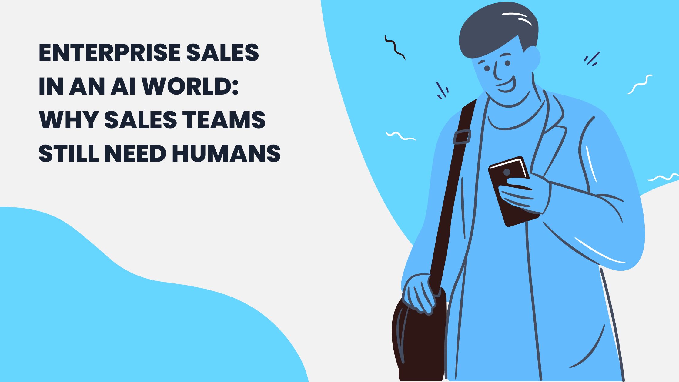 AI in Enterprise Sales: Why Humans Still Matter