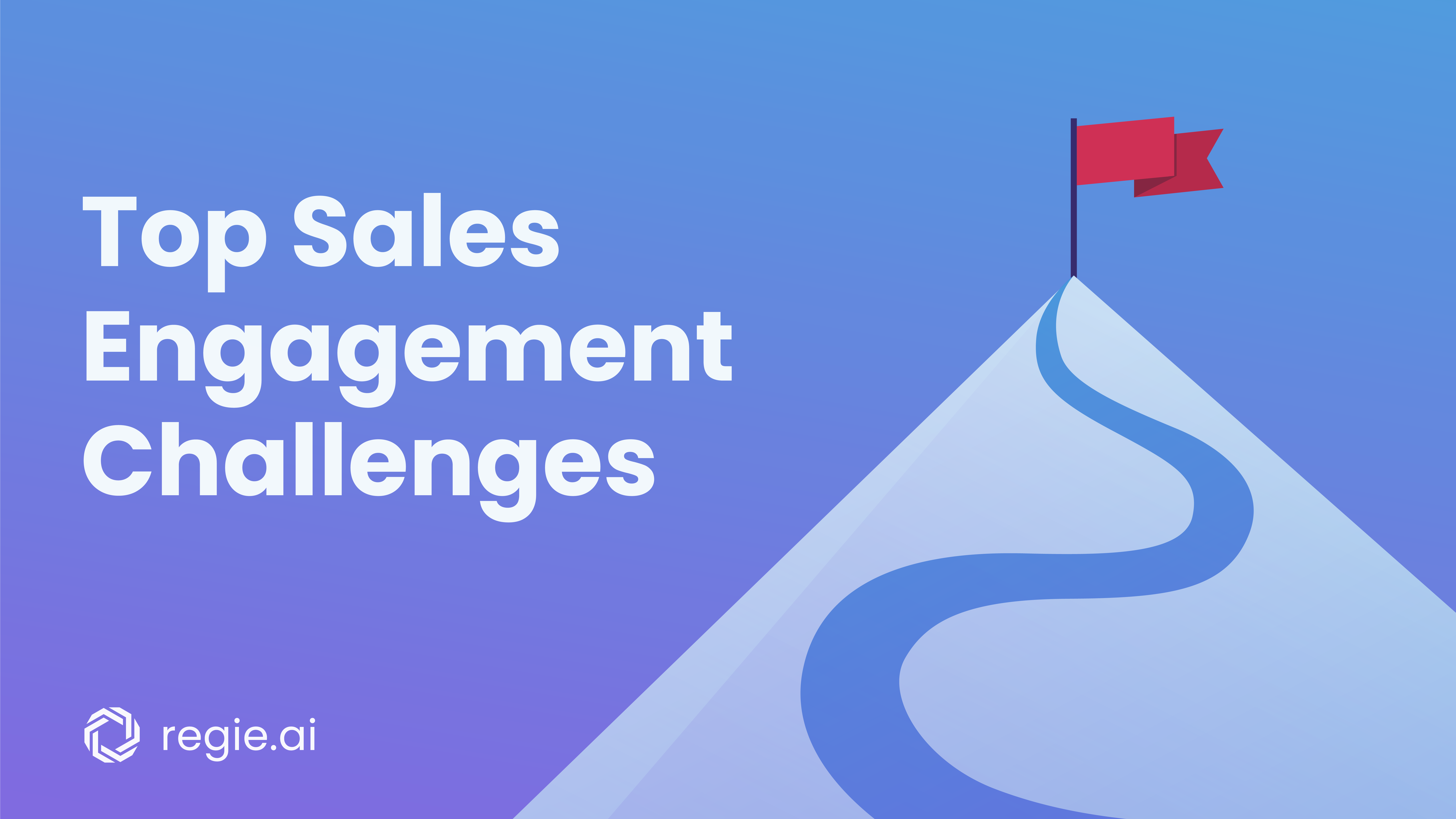 Top Challenges in Sales Engagement and How to Solve Them