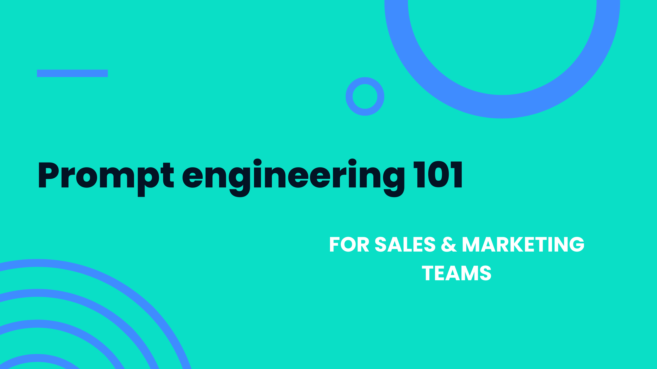 Prompt engineering 101 for sales & marketing teams