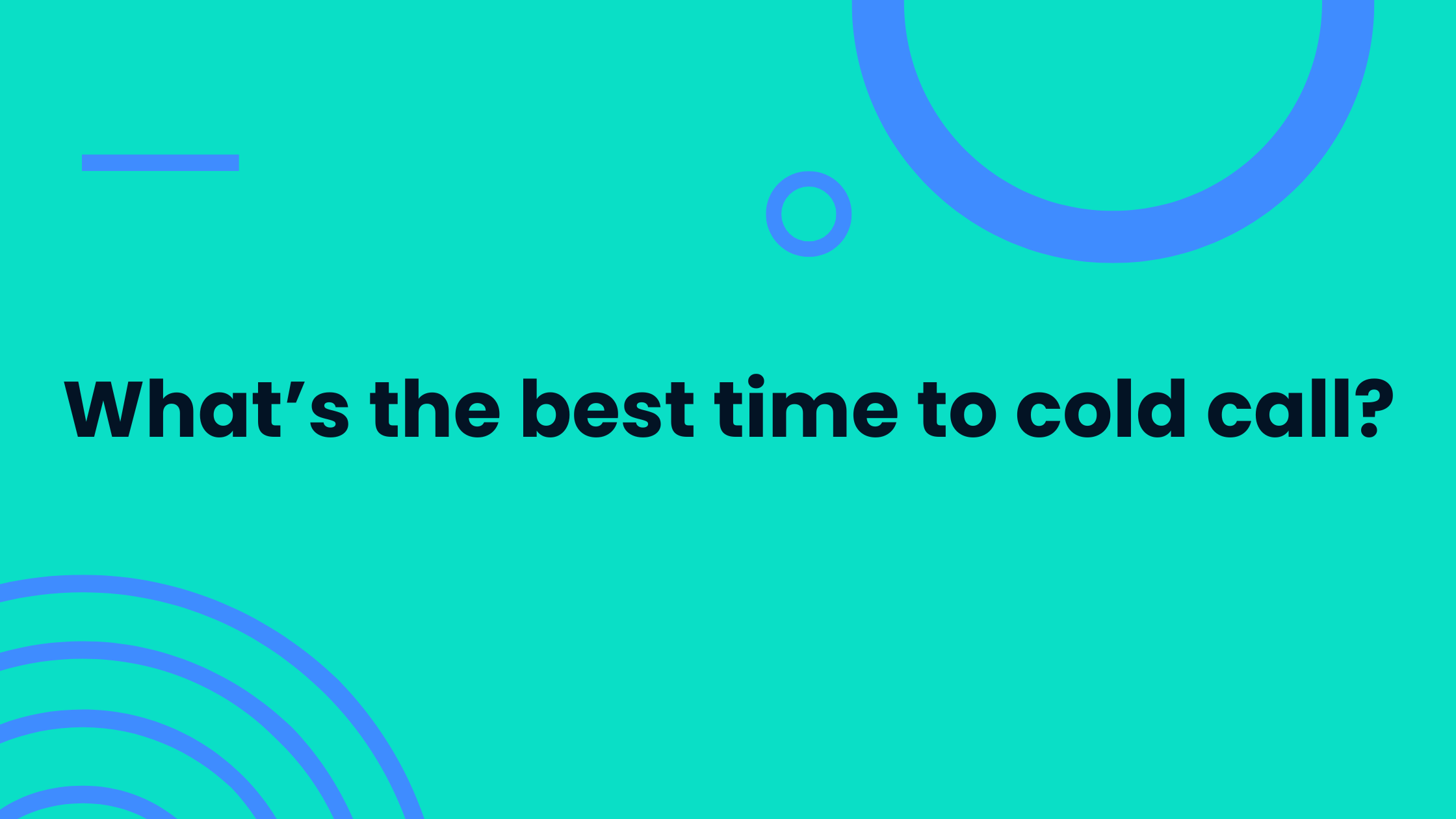 What’s the best time to cold call? You asked, we answered